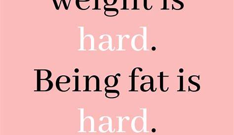 Motivational Quotes For Fat Woman 22 Powerful Weight Loss Motivation That Melt