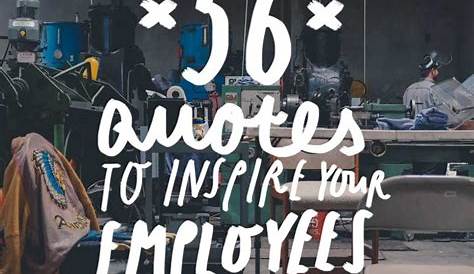 Motivational Quotes For New Employee 99 s At Work You Should Know