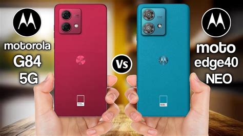 motorola edge 40 neo vs motorola g84 5g