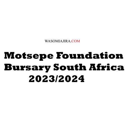 motsepe foundation bursary 2023/2024