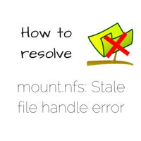 Mount.nfs Stale File Handle Error