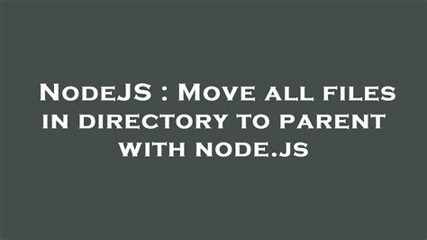 Move Files Using Node Js