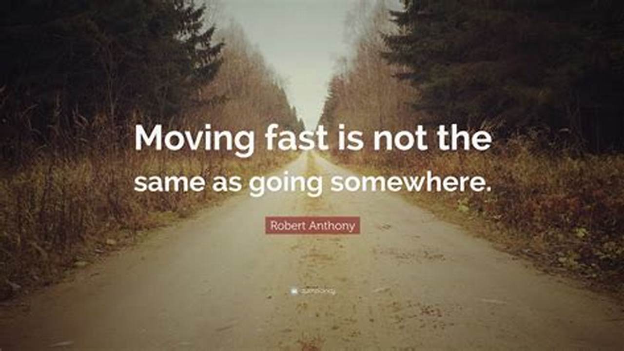 Quotes About Moving Fast