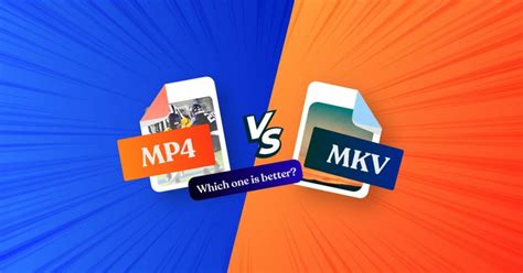 mp4 vs mkv which is better