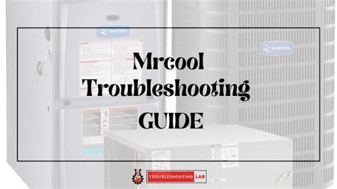 Troubleshooting Common Issues in MrCool Mini Splits MRCOOL DIY Direct