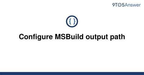 msbuild output path