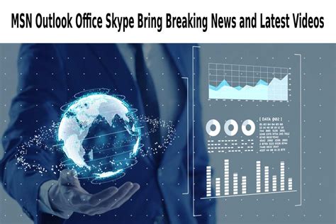 msn skype outlook breaking news