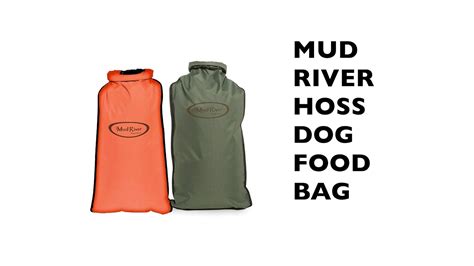 mud river dog food bag