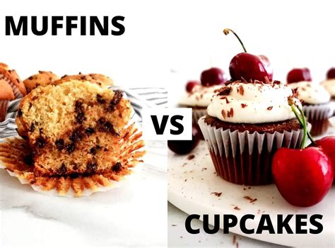 Muffins Vs Cupcakes Difference