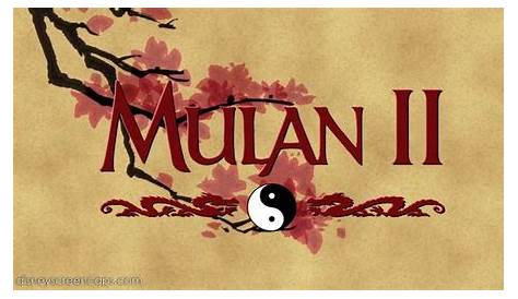 Mulan II (2004) | Mulan, Mulan ii, Walt disney animation studios