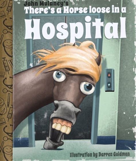 mulaney horse in a hospital