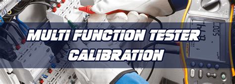 Multi Function Tester Calibration