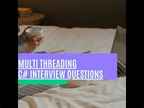 Multi Threading Interview Questions C#