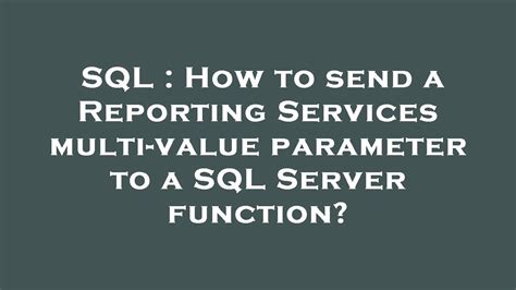 Multi Value Parameter Sql