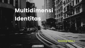 Multidimensi Identitas: Pengertian dan Implikasinya dalam Kehidupan Kita