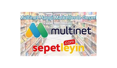 Multinet Ankarada Hangi Marketlerde Geçerli