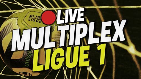 multiplex ligue 1 streaming replay
