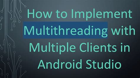 Multithreading In Android Studio