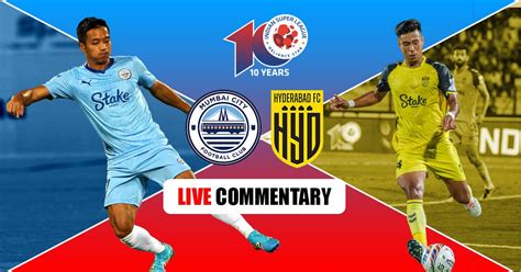 mumbai city fc vs hyderabad fc live score