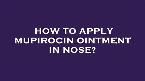 mupirocin 2% ointment nasal application