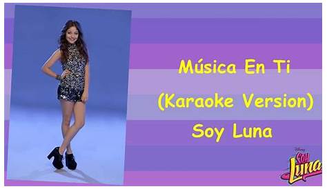 Musica en ti - Karaoke Version - Soy Luna (Letra) - YouTube