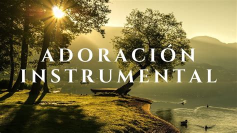 musica cristiana de adoracion instrumental