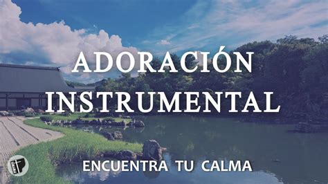 musica de adoracion instrumental sin anuncios