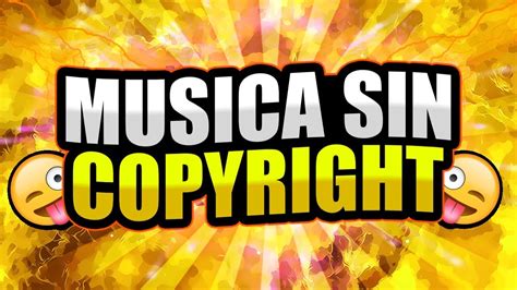 musica para videos de youtube sin copyright