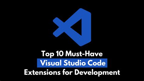 must have visual studio code extensions