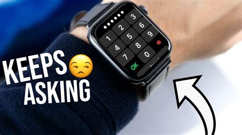 my apple watch keeps asking for passcode