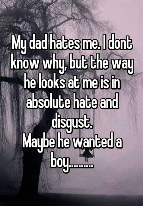 my daddy hate me
