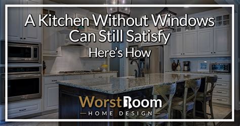 My Kitchen Has No Windows