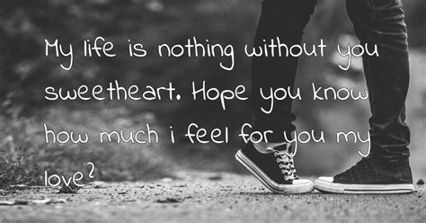 my life means nothing without you quotes