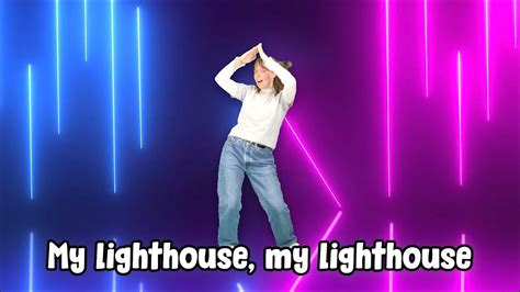 My Lighthouse Dance Video