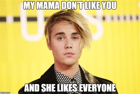 my mom dont like you justin bieber