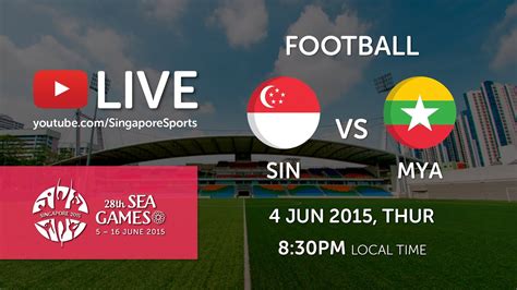 myanmar vs singapore football live