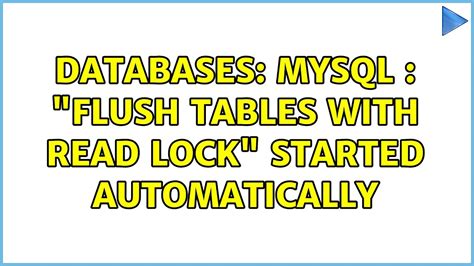 Mysql Flush Tables With Read Lock Example