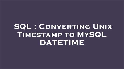 mysql unix timestamp to datetime