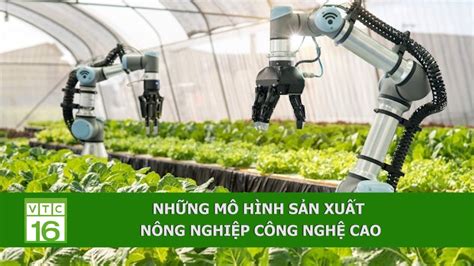 nông nghiệp công nghệ cao là gì