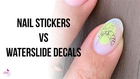 Nail Decals Vs Stickers