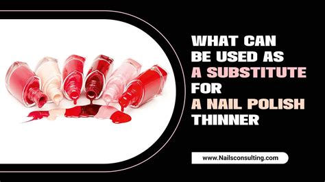 Nail Polish Thinner Substitute