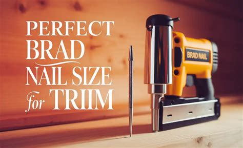 Nail Size For Trim Work