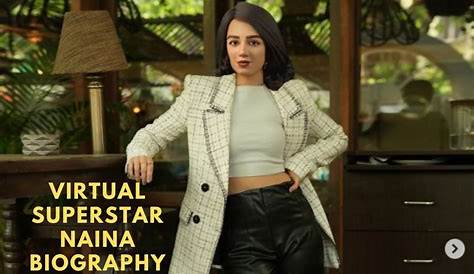 Virtual Superstar Naina Biography, Wiki, Age, Family, Height, Boyfriend