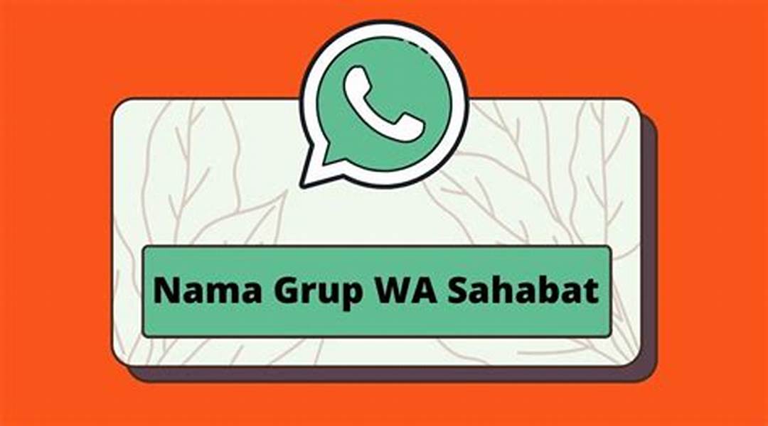 Nama Grup Keren untuk WhatsApp Sahabat