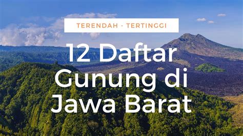Daftar Gunung Di Jawa Barat Dan Ketinggiannya
