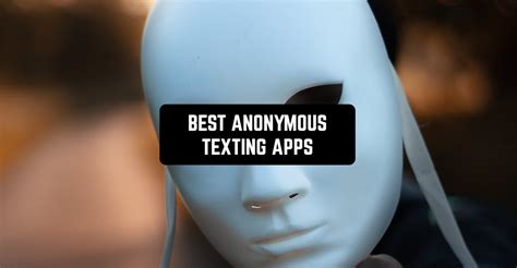 name of the Best Anonymous Texting Apps for Android and iOS