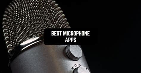 name of the Best Microphone Apps for Android and iOS