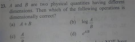 name two physical quantities having same dimensions and write down the dimension