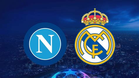 napoli real madrid dove vederla