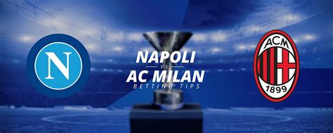 napoli vs ac milan betting tips